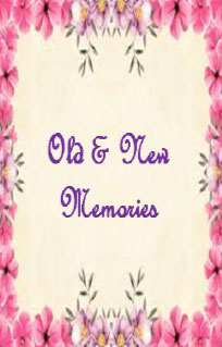 Old & New Memories
